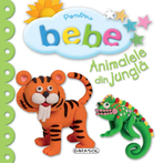 Pentru bebe - Animalele din jungla ed.2