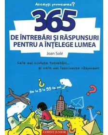 365 de intrebari si raspunsuri pentru a intelege lumea