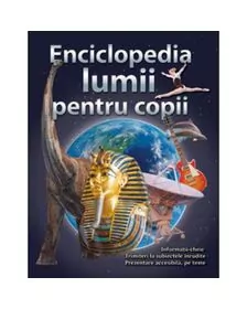 Enciclopedia lumii pentru copii