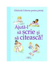 Ajuta-l sa scrie si sa citeasca! Ghidurile Usborne pentru parinti