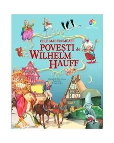 Cele mai frumoase povești de Wilhelm Hauff