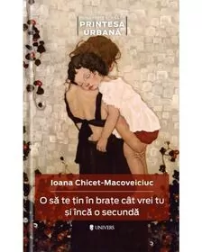 O sa te tin in brate cat vrei tu si inca o secunda