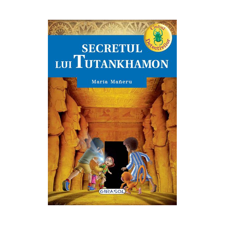 Clubul detectivilor - Secretul lui Tutankhamon